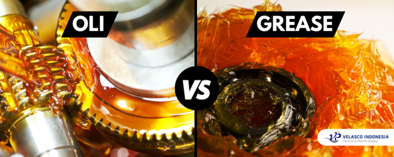 Perbedaan Oli dan Grease - Distributor Alat Kapal