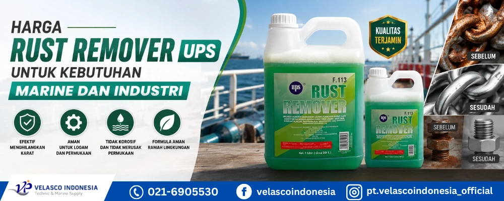 Harga Rust Remover UPS untuk Kebutuhan Marine dan Industri