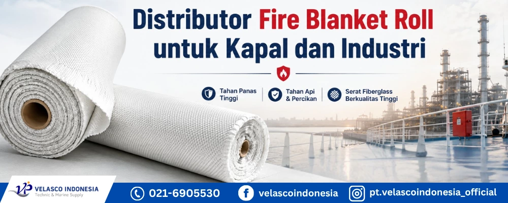 Distributor Fire Blanket Roll untuk Kapal dan Industri