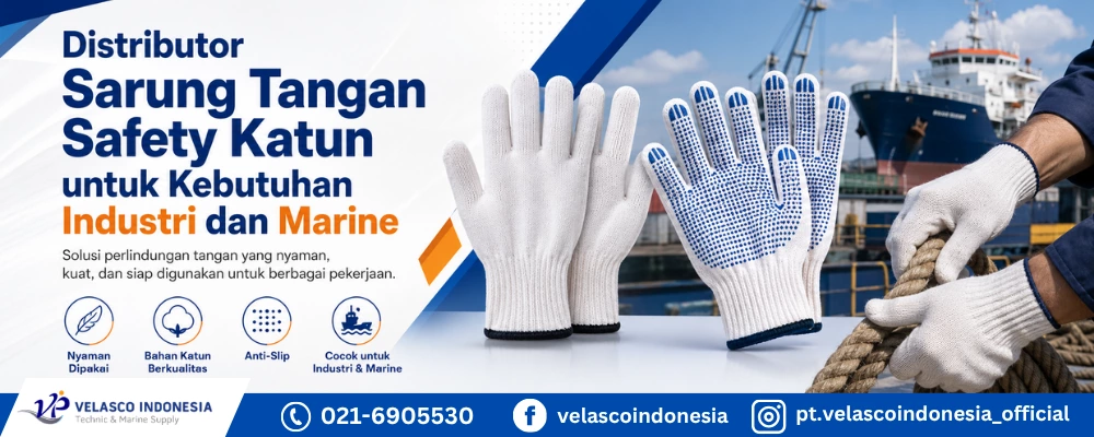 Distributor Sarung Tangan Safety Katun untuk Kebutuhan Industri dan Marine