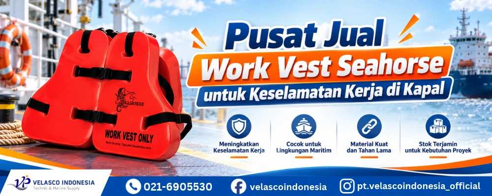 Pusat Jual Work Vest Seahorse untuk Keselamatan Kerja di Kapal